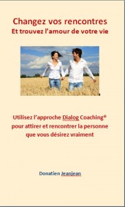 Changez vos rencontres et trouvez l'amour de votre vie donatien jeanjean un ouvrage efficace pour changer nos rencontres